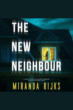 The new neighbour [electronic resource] / Miranda Rijks.
