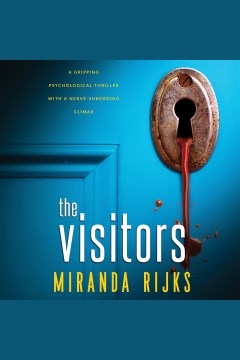 The visitors [electronic resource] / Miranda Rijks.