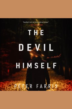 The devil himself [electronic resource] / Peter Farris.