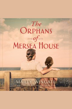 The orphans of Mersea House : a novel [electronic resource] / Marty Wingate.