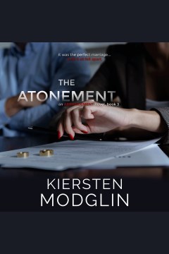 The atonement : an arrangement novel [electronic resource] / Kiersten Modglin.