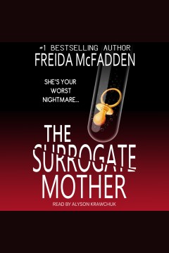 The Surrogate Mother [electronic resource] / Freida McFadden.
