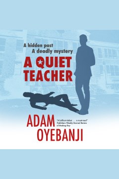 A quiet teacher [electronic resource] / Adam Oyebanji