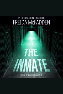 The Inmate [electronic resource] / Freida McFadden.