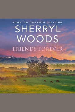 Friends Forever : Calamity Janes Series, Book 5 [electronic resource] / Sherryl Woods.