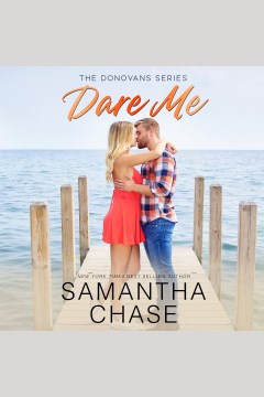 Dare Me : Donovans Series, Book 1 [electronic resource] / Samantha Chase.