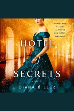 Hotel of secrets [electronic resource] : a novel / Diana Biller.