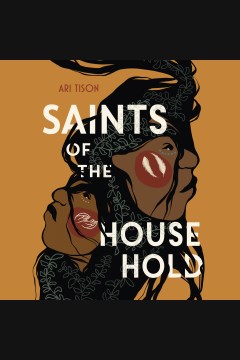 Saints of the household [electronic resource] / Ari Tison.