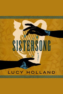 Sistersong [electronic resource] / Lucy Holland