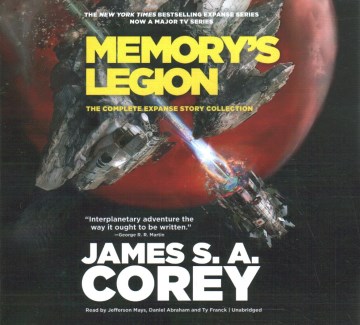 Memory's Legion [sound recording] / James S.A. Corey.