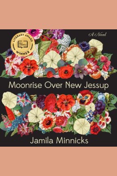 Moonrise over New Jessup [electronic resource] : a novel / Jamila Minnicks.
