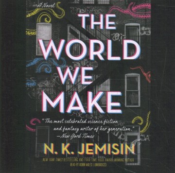 The world we make / N.K. Jemisin.