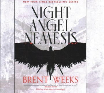 Night angel nemesis / by Brent Weeks.