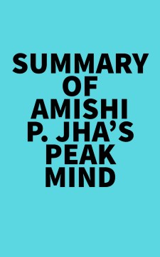 Summary of amishi p. jha's peak mind Irb Media.