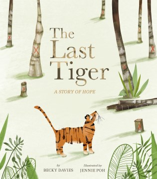 The Last Tiger : A Story of Hope