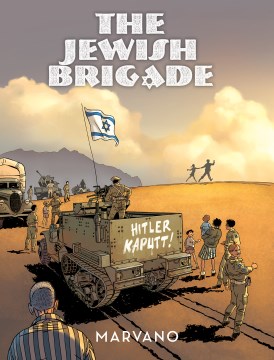 The Jewish Brigade / Marvano ; colorist, Bérengère Marquebreucq ; translator: Montana Kane ; letterer: Sylvain Dumas.