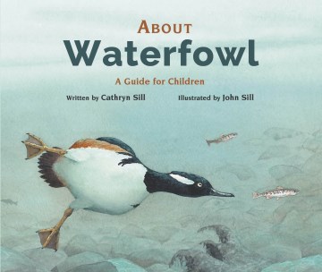 About Waterfowl : A Guide for Children