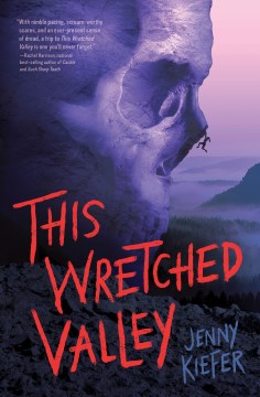 This wretched valley : a novel / Jenny Kiefer.