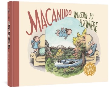 Macanudo : Welcome to Elsewhere