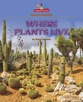 Where plants live / Mary Lindeen.