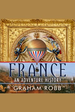France : an adventure history [electronic resource] / Graham Robb.