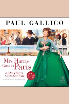 Mrs. Harris goes to Paris ; : & Mrs Harris goes to New York [electronic resource] / Paul Gallico.