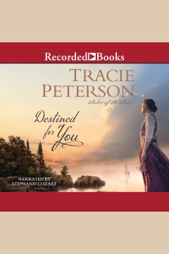 Destined for you [electronic resource] / Tracie Peterson.