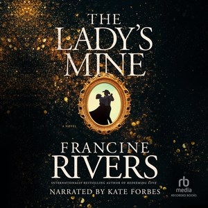 The lady's mine : [a novel] / by Francine Rivers.