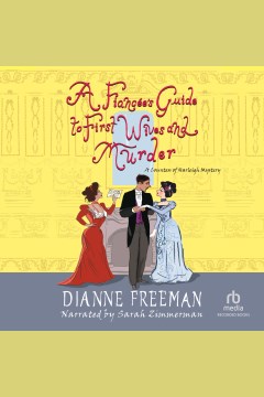 A fiancée's guide to first wives and murder [electronic resource] / Dianne Freeman.