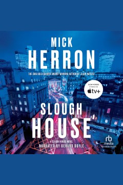Slough house [electronic resource] / Mick Herron.