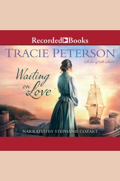 Waiting on love [electronic resource] / Tracie Peterson.