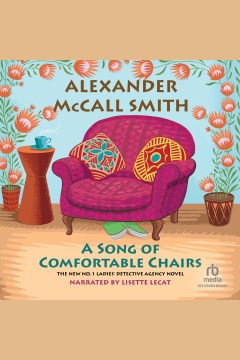 A song of comfortable chairs [electronic resource] / Alexander McCall Smith.