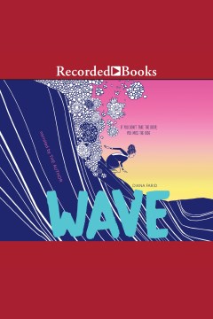 Wave [electronic resource] / Diana Farid ; art by Kris Goto.