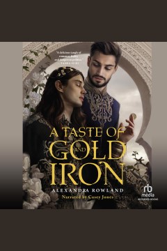 A taste of gold and iron [electronic resource] / Alexandra Rowland.