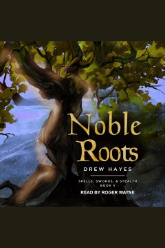 Noble roots [electronic resource] / Drew Hayes.