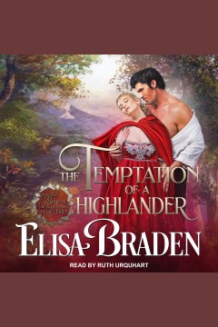 The temptation of a highlander [electronic resource] / Elisa Braden.