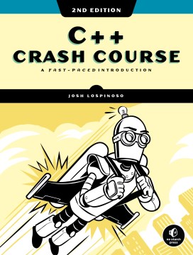 C++ Crash Course : A Fast-paced Introduction