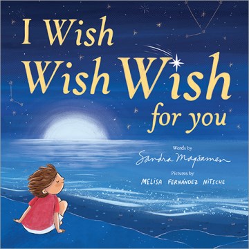 I wish, wish, wish for you