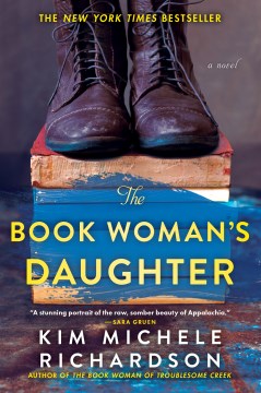 The book woman's daughter a novel / Kim Michele Richardson.