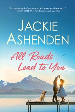 All roads lead to you / Jackie Ashenden.