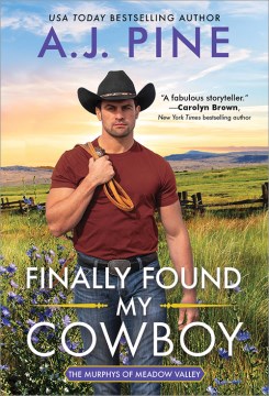 Finally found my cowboy / A. J. Pine.