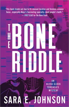 The bone riddle : an Alexa Glock forensics mystery