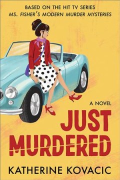 Just murdered : a Ms Fisher's modern murder mystery