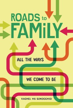 Roads to family : all the ways we come to be