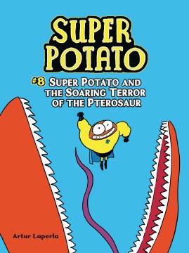 Super Potato and the soaring terror of the pterosaur : book 8