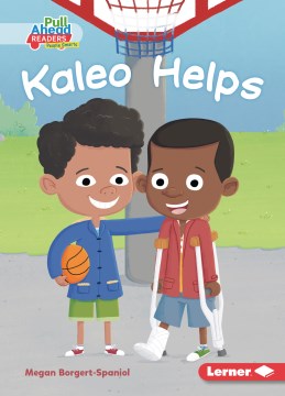 Kaleo helps / written by Megan Borgert-Spaniol ; illustrated by Steve Brown.