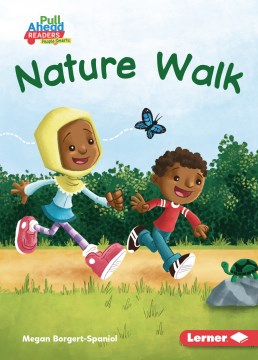 Nature walk / written by Megan Borgert-Spaniol ; illustrated by Jeff Crowther.