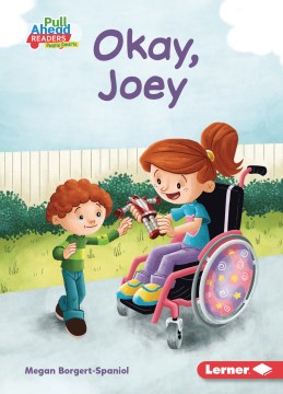 Okay, Joey / written by Megan Borgert-Spaniol ; illustrated by Jeff Crowther.