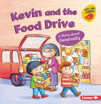 Kevin and the Food Drive : A Story About Generosity