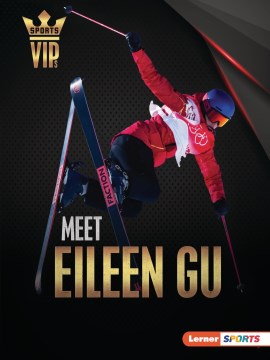 Meet Eileen Gu : Skiing Superstar